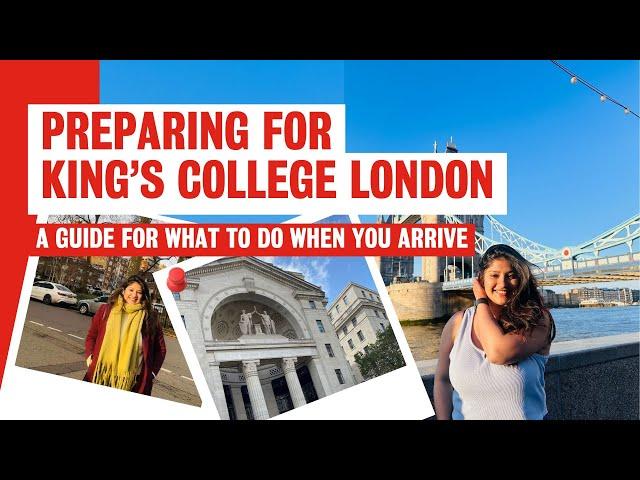 Preparing for King's College London | A guide for what to do when you arrive