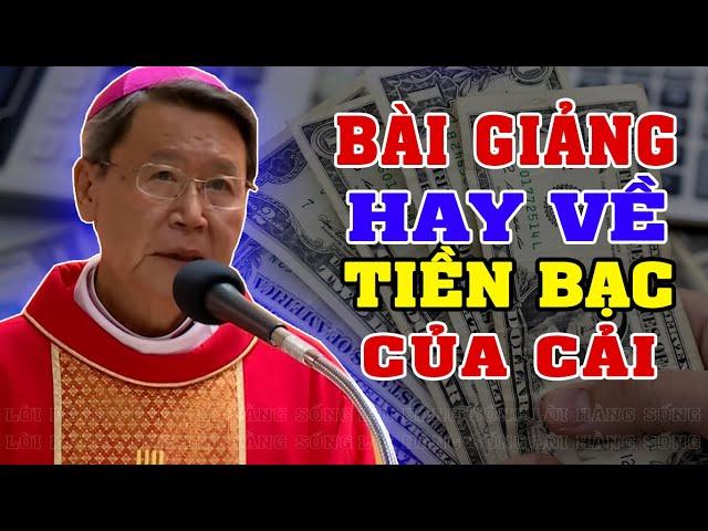 CÁCH SỬ DỤNG TIỀN BẠC ĐẸP LÒNG CHÚA | Bài giảng SÂU SẮC của ĐC Phêrô Nguyễn Văn Khảm