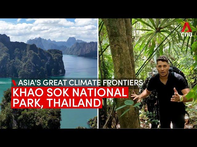 Asia's Great Climate Frontiers: Khao Sok National Park, Thailand