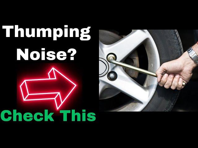 Thumping Noise When Driving: 6 Common Causes Explained