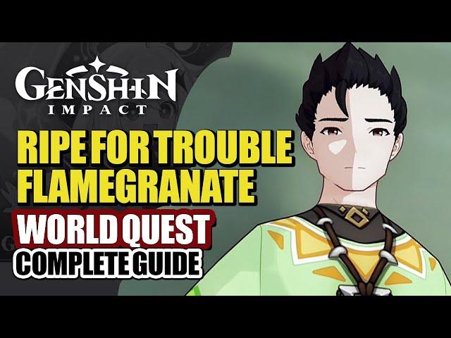 Ripe For Trouble World Quest Guide | Poca & Tisoc Mother Flamegranate Tree Lava | Genshin Impact 5.0