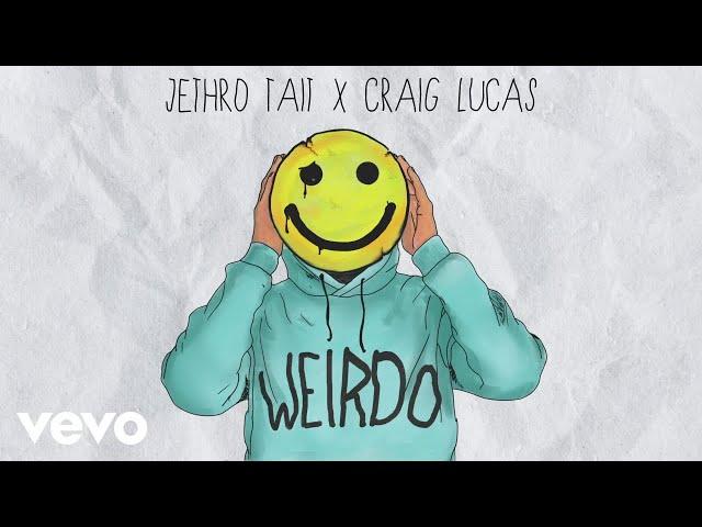 Jethro Tait - Weirdo (Lyric Video) ft. Craig Lucas