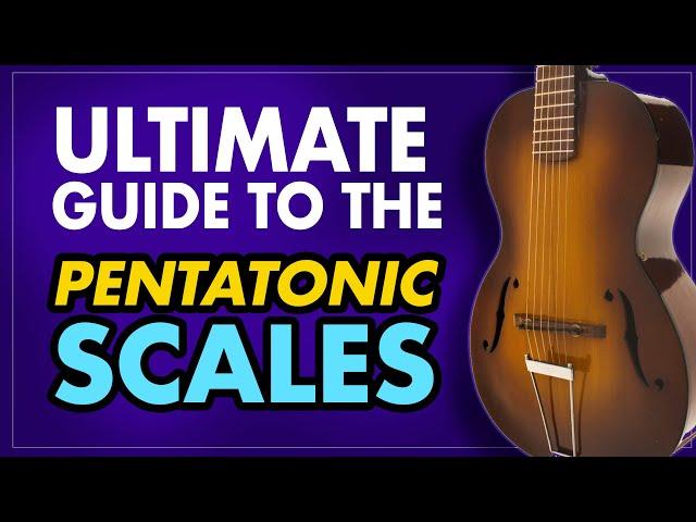 The ultimate guide to the pentatonic scales for guitar (Major and Minor) - when & how to use - EP436