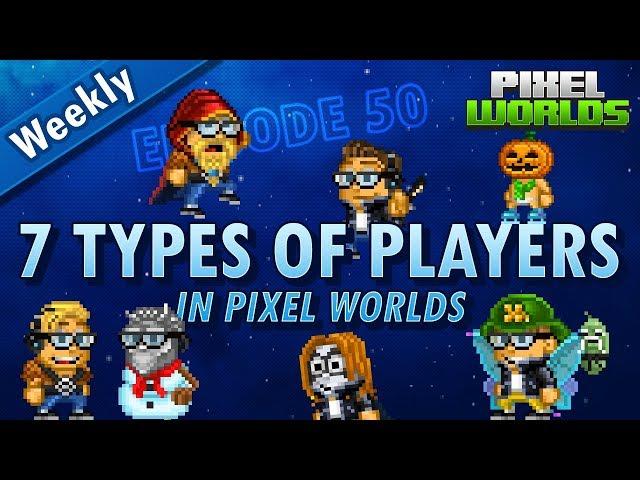 Noob, Scammer, Pro... 7 Types of Pixel Worlds Players - Episode 50