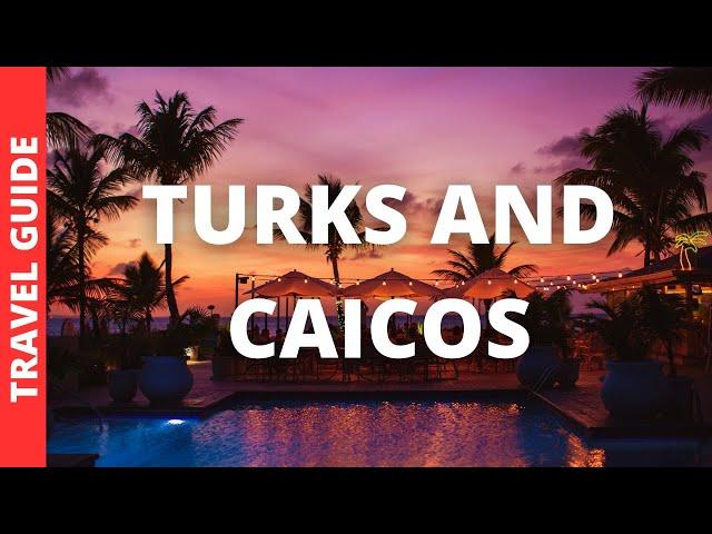 Turks and Caicos Travel Guide: 20 BEST Things To Do In Turks and Caicos Islands