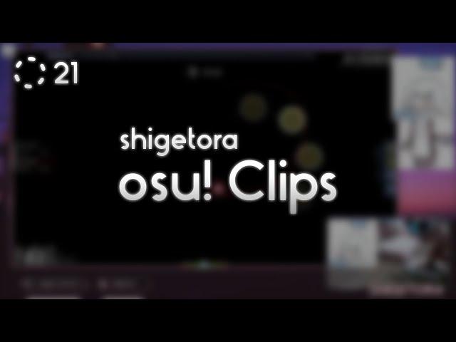 shigetora osu! Clips 21