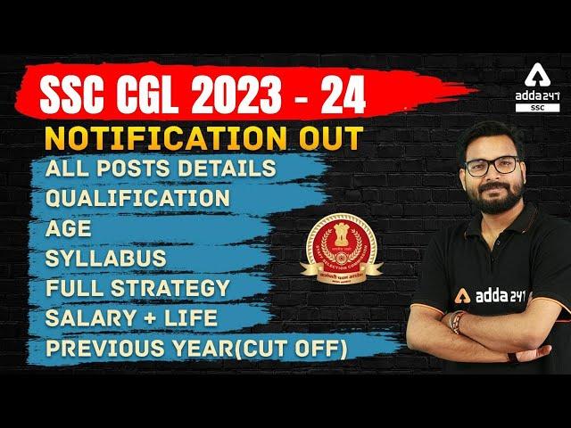 SSC CGL 2023 Notification | SSC CGL Vacancy, Syllabus, Age, Preparation | Full Detailed Information