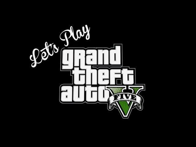 Let's Play: GTA V - Part 1