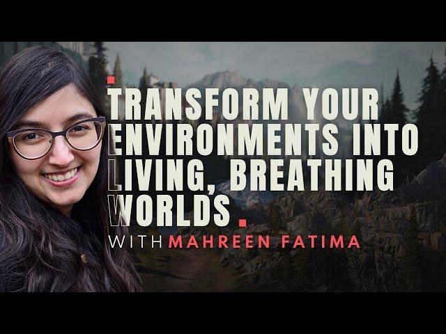 Worldbuilding & Storytelling for Game Environments w/ Mahreen Fatima