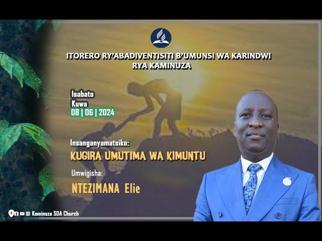 KUGIRA UMUTIMA WA KIMUNTU By NTEZIMANA Elie