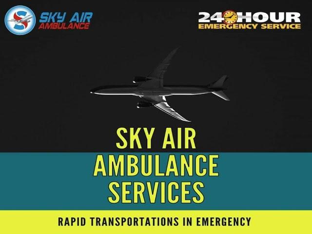 Utilize the Ultimate Sky Air Ambulance from Guwahati to Delhi for Patient