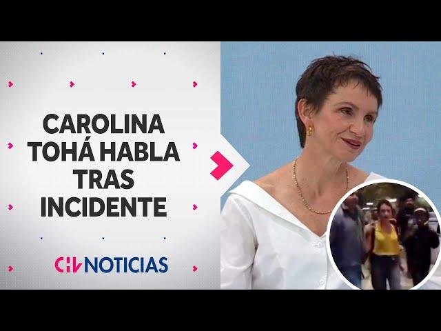 HABLÓ CAROLINA TOHÁ tras ser agredida: "Me tiraron agua y me dieron golpes" - CHV Noticias