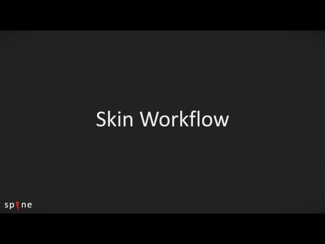 Spine Tutorial - Skin Workflow