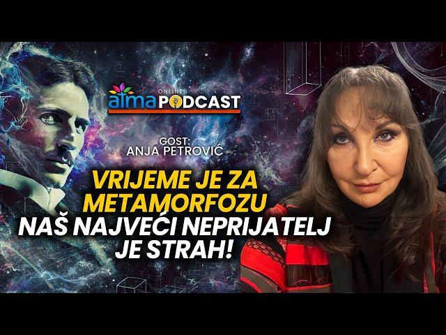 NAŠ NAJVEĆI NEPRIJATELJ JE STRAH! / Anja Petrović Podcast