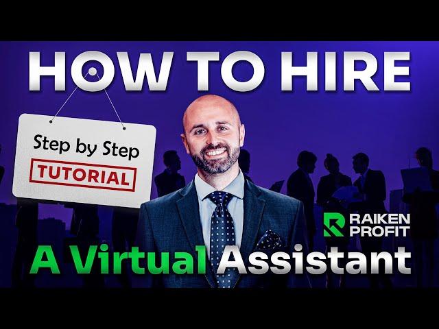 How to Hire Your First Virtual Assistant in 2022 (Step-By-Step TUTORIAL)