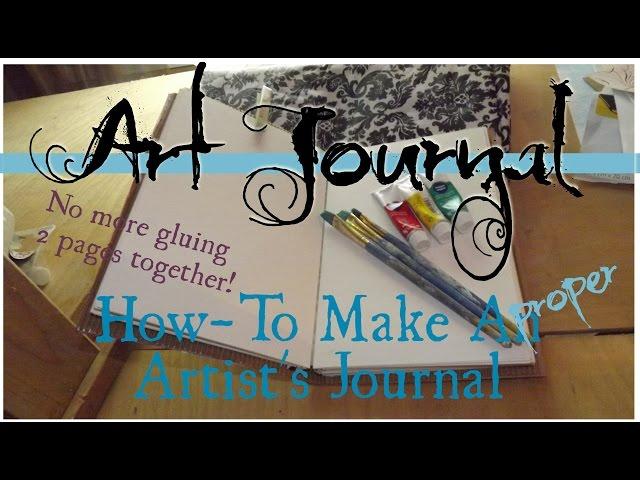 Easy Art Journal - Make A Proper Artist's Journal