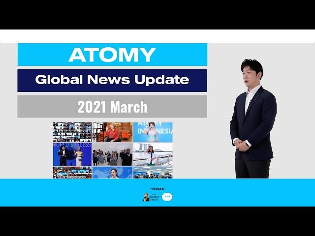 ATOMY Global News Update 2021 March