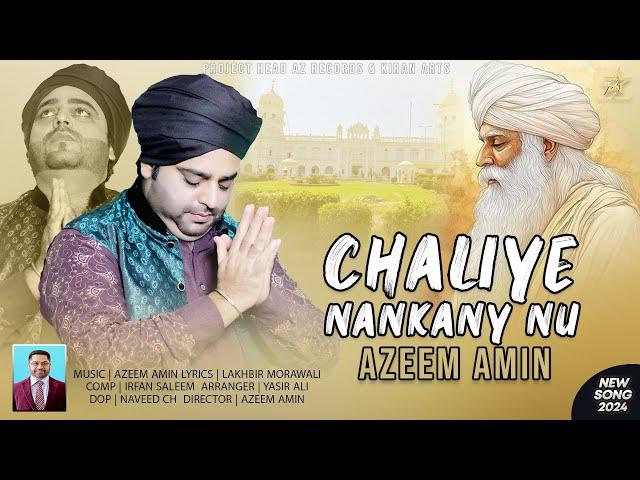 Chaliye Nankany Nu - Azeem Amin|(Official Video) New Punjabi Song 2024 - Hit Star Records