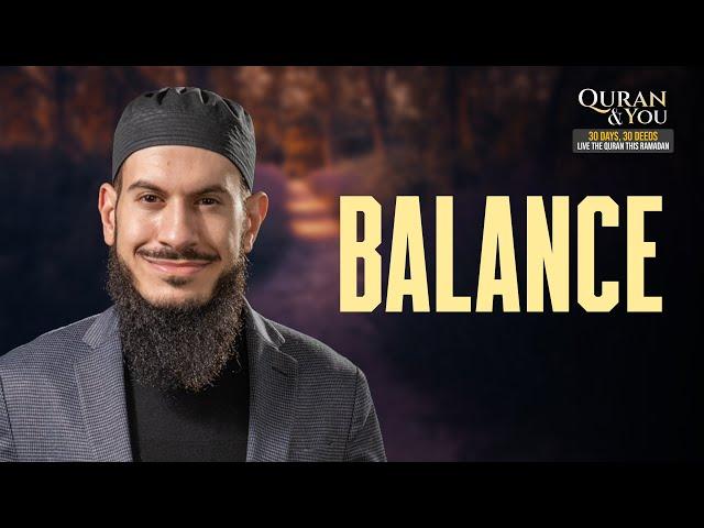 Ramadan 360 Day 8 | Qur'an & You  : Balance with Sh Suleiman Hani 