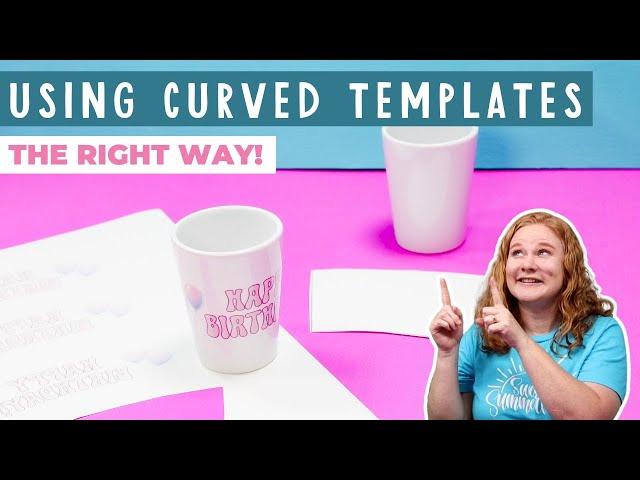 Using Curved Sublimation Templates the RIGHT Way!