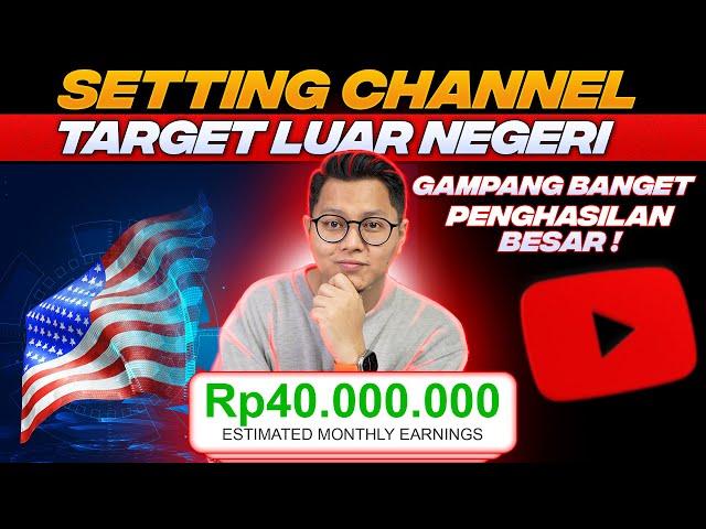 Cara Setting Channel Youtube Target Luar Negeri Terbaru ! Gajian 40 Juta/Bulan Itu Mudah !