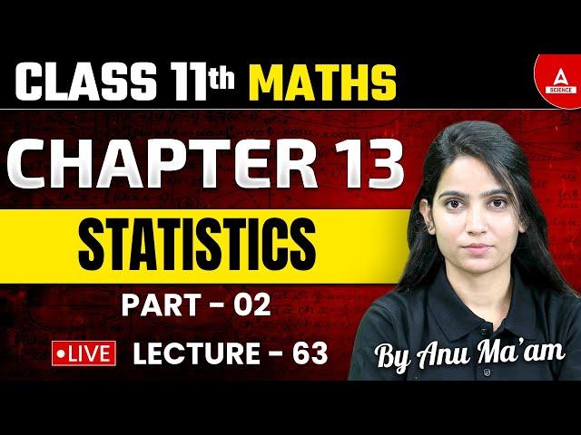 Statistics | Class 11th Maths | NCERT Maths Chapter 13 Part 02 | By Anu Ma'am