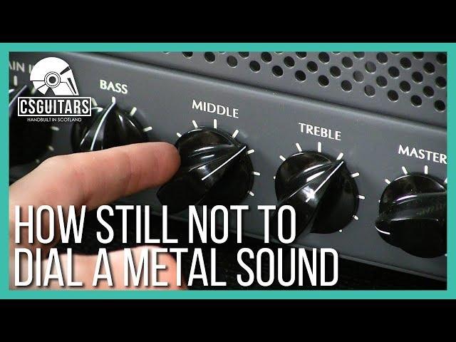 How Still Not To Dial A Metal Sound