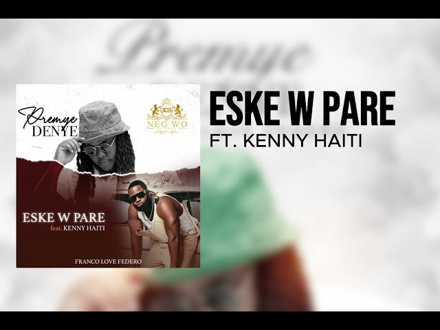 Franco Love Feat. Kenny Haiti - Eskew Pare ( Official Audio )