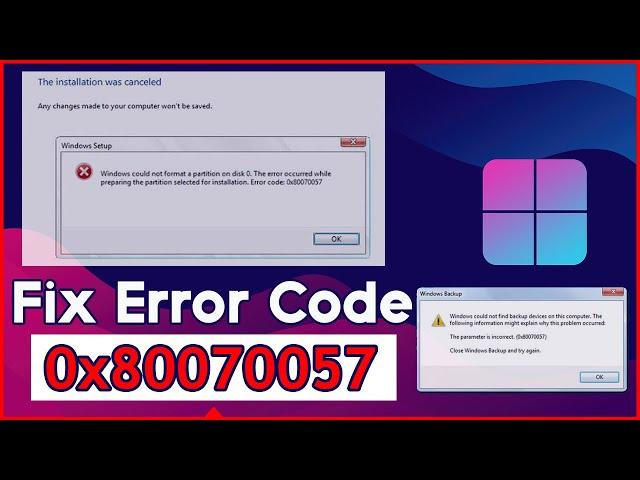 How to Fix Error Code 0x80070057 On Windows error 0x80070057