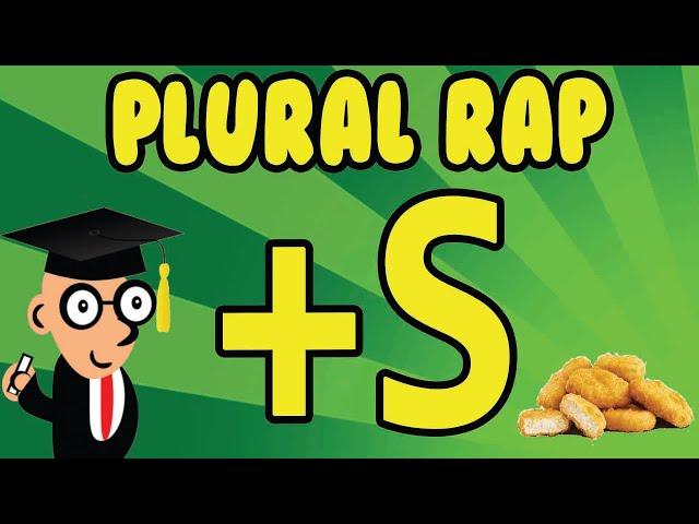 Add -S to make a plural: An Educational Rap Song