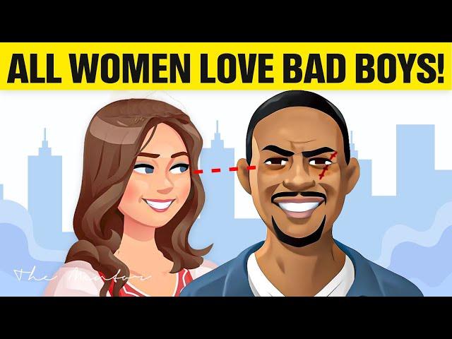 Why DO Women Love BAD BOYS? - Relationship Advice