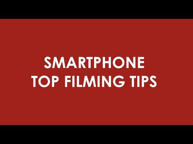 Smartphone Filming Tips - tripods