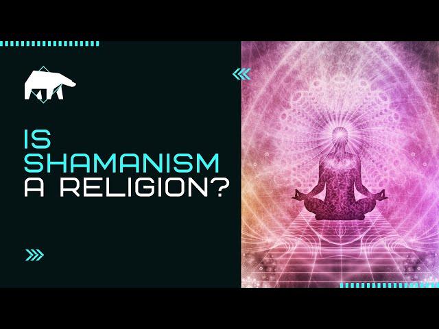 Is Shamanism a Religion ? Shaman's Tent