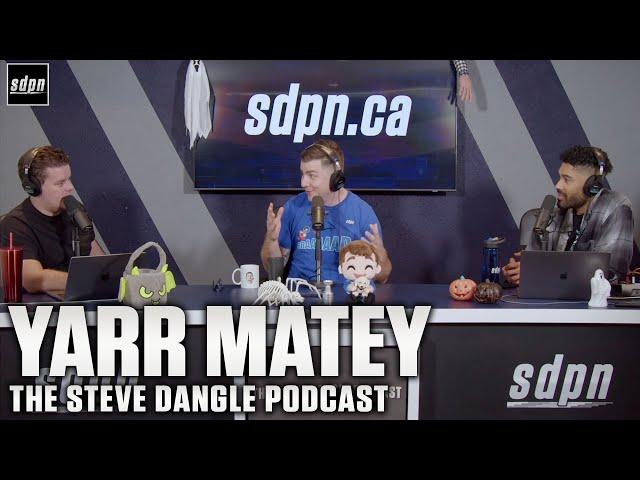 Yarr Matey Plus | The Steve Dangle Podcast