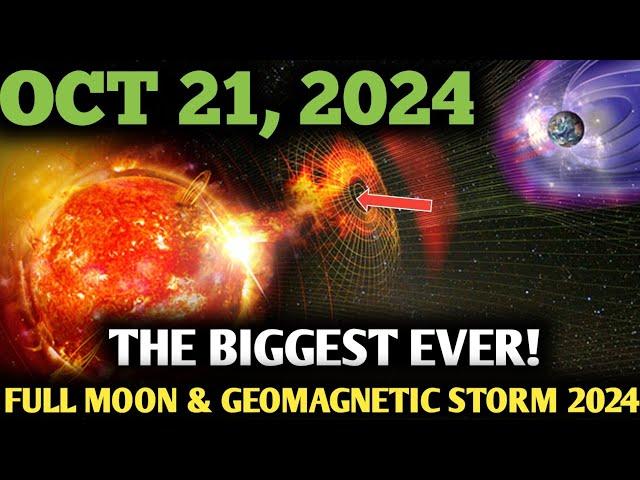 It's coming! 21 October 2024 | Super Full Moon & Geomagnetic Storm: Are You Ready for the Shift?