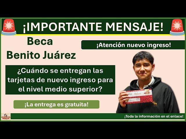 Beca Benito Juárez – ¿Cuándo se entregan las tarjetas de nuevo ingreso para el nivel medio superior?