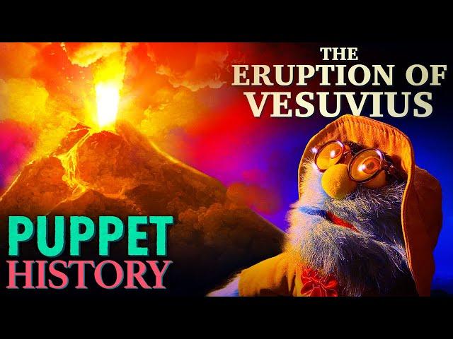 The Terrifying Eruption of Mt. Vesuvius • Puppet History