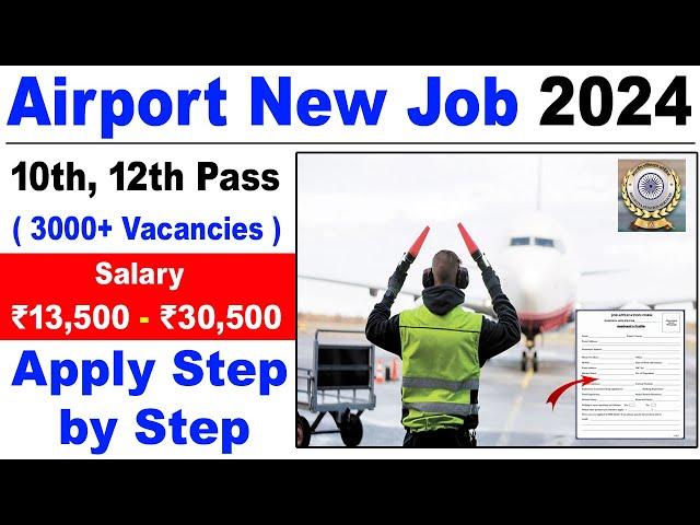 Airport Job Vacancy 2024 | 10th Pass Job | Airlines job vacancy 2024 | Permanent Job Vacancy 2024