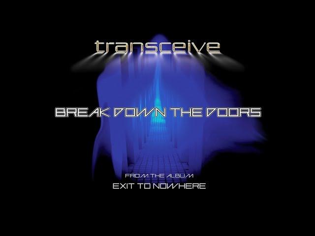 Transceive - Break Down The Doors (Edit)  8k