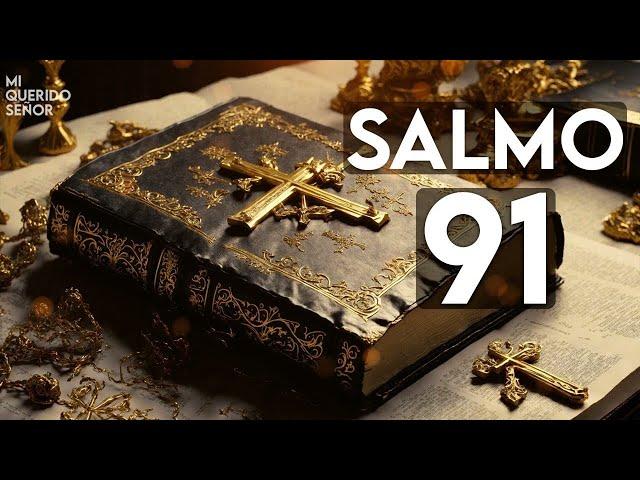 SALMO 91: LA ORACIÓN MÁS PODEROSA DE LA BIBLIA