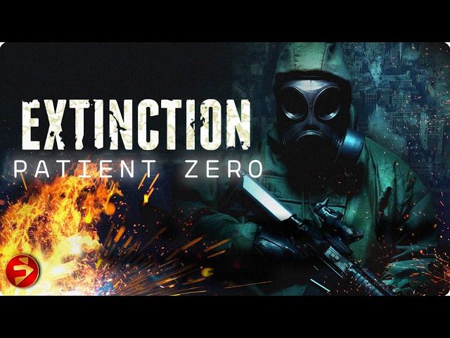 Trapped, infected, and out of time | EXTINCTION: PATIENT ZERO | Sci Fi Horror Thriller | Full Movie