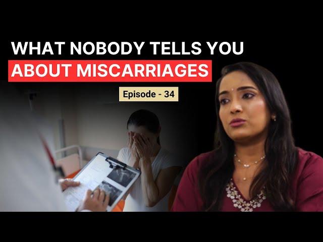 Everything about Miscarriage, Signs, Symptoms and Causes Ft. Dr. Riddhi Doshi