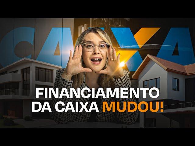 NOVAS REGRAS DO FINANCIAMENTO DA CAIXA ECONÔMICA