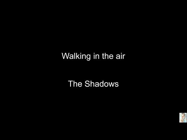 Walking in the air (The Shadows)