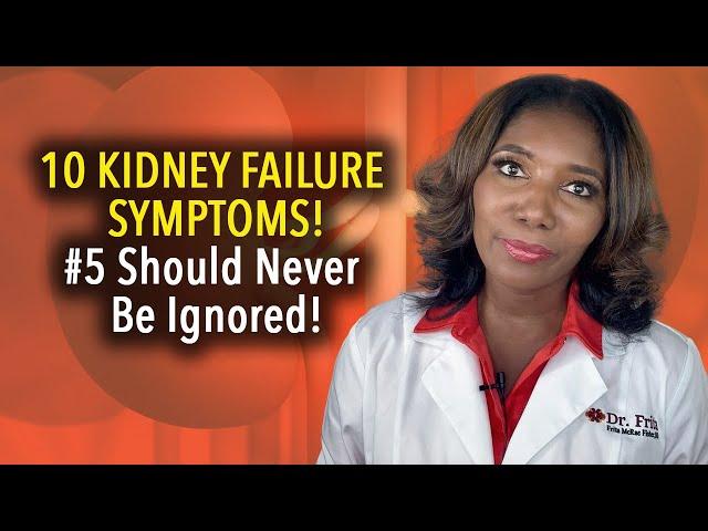 Kidney Failure Symptoms: 10 Signs Most People Will Miss!