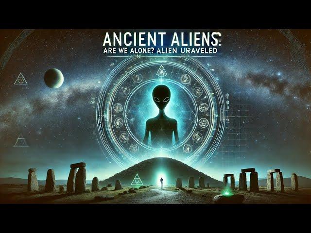 Ancient Aliens: Are We Alone?" ALIENAGENDA UNRAVELED || History In Focus