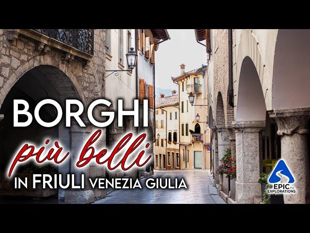 Friuli-Venezia Giulia: The Most Beautiful Villages to Visit | 4K