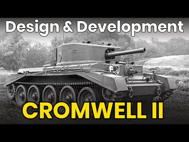 Cromwell 2  - Tank Design & Development