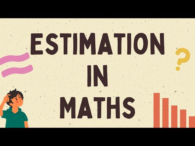 Estimation In Maths