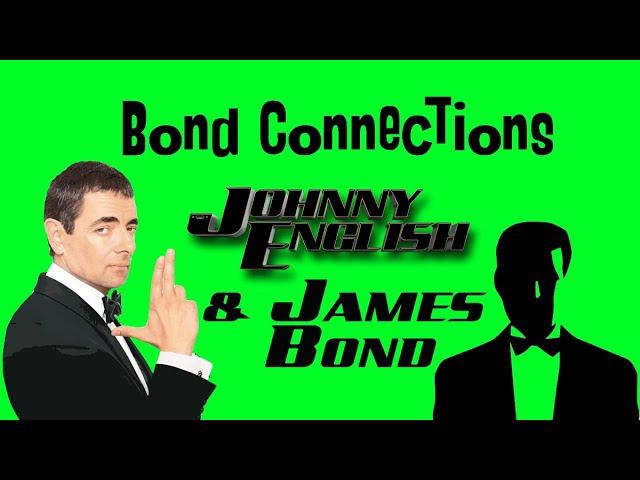 Johnny English & James Bond connections ️‍️